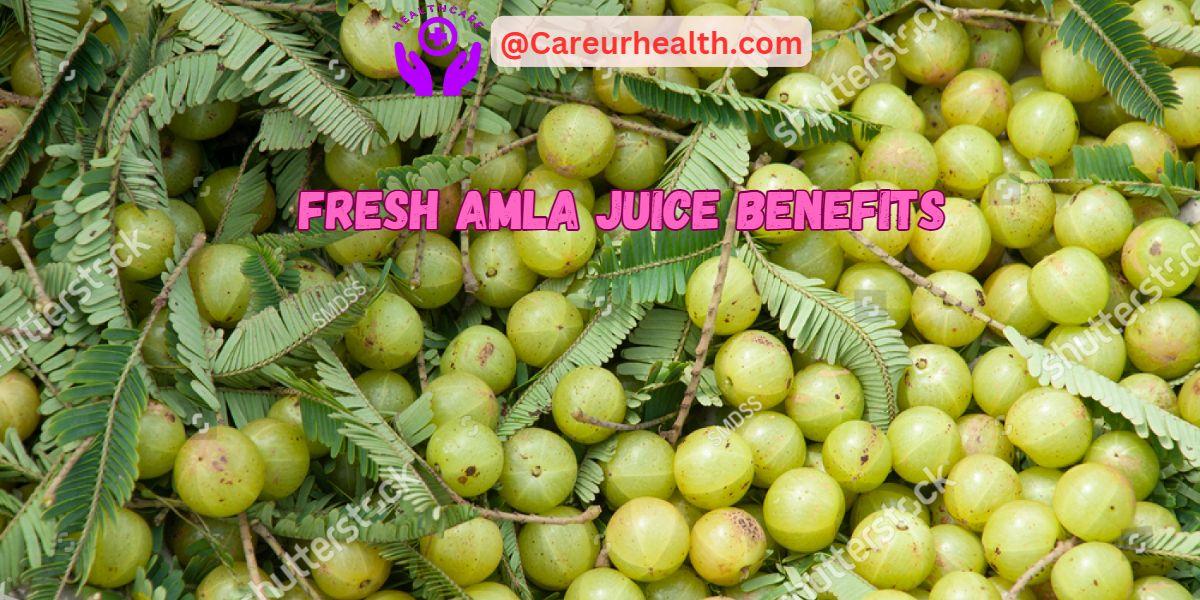 Fresh Amla Juice benefits: top 10 Best Benefits, Side Effects