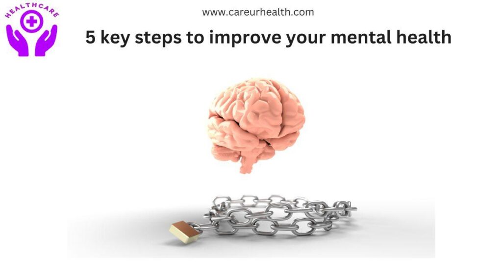 5 key steps to improve your mental health