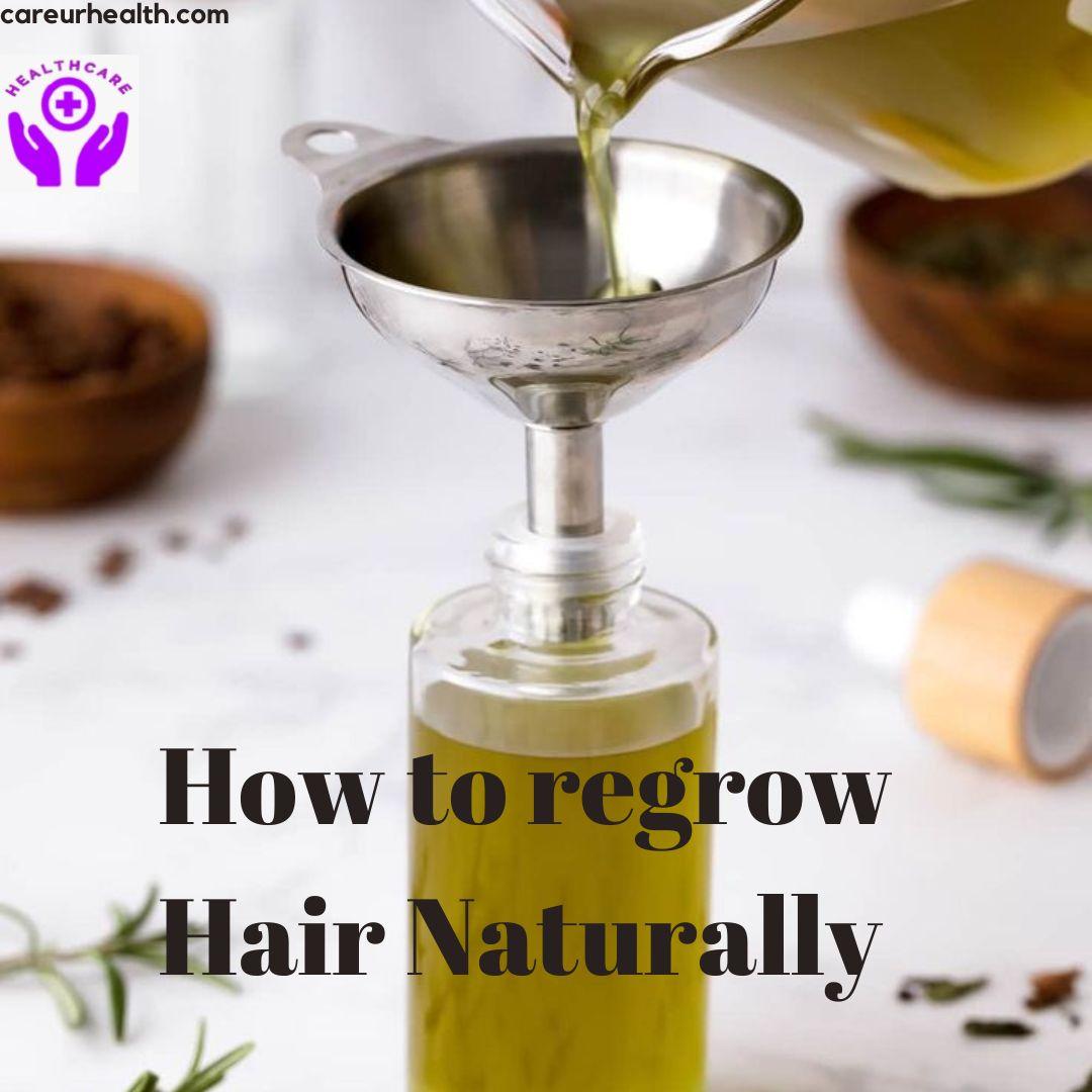 How to Regrow Hair Naturally: Effective Natural Remedies