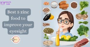 Best 5 zinc food to improve your eyesight