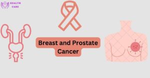 Breast and Prostate Cancer