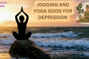 Jogging and Yoga good for depression – recent study  