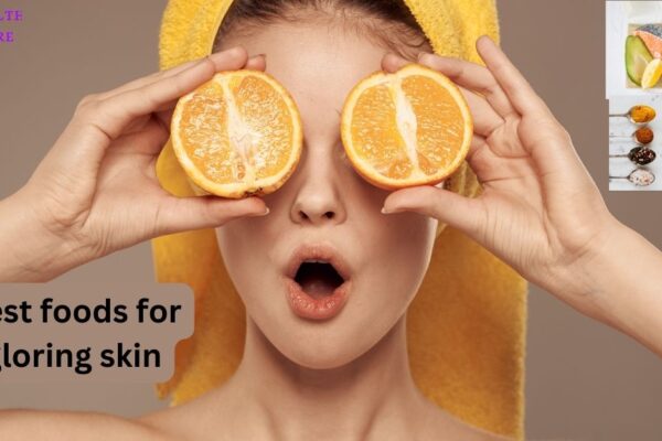 What are the best foods for glowing skin? 