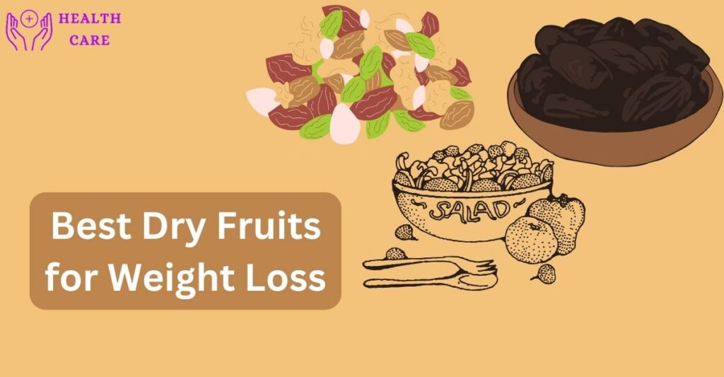 Best Dry Fruits for Weight Loss