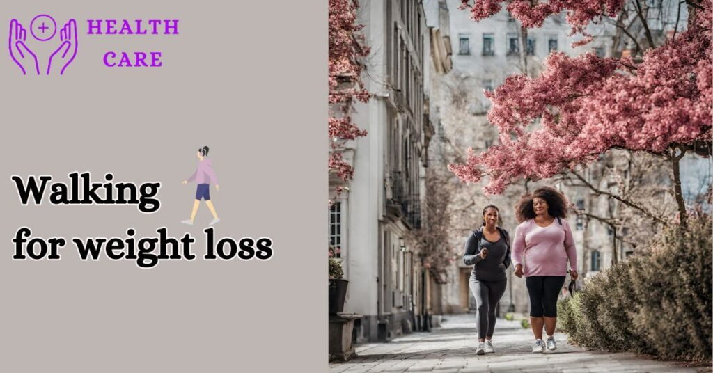 walking for weight loss