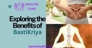 Benefits of Basti Kriya