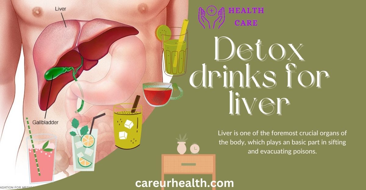 Detox drinks for liver  