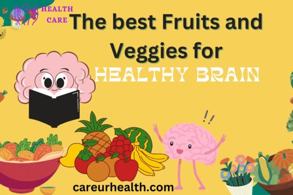 Revealing Nature’s Abundance: The best Fruits and Veggies for healthy brain