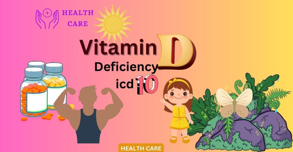 vitamin d deficiency icd 10