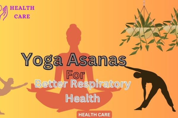 Breath of Wellness: Exploring Yoga Asanas for Better Respiratory Health