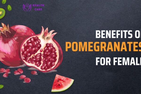 Exploring the benefits of Pomegranates for female