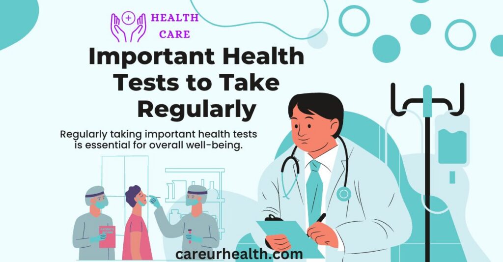 Important health tests to take regularly