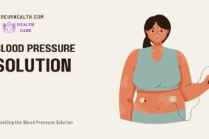 Unveiling the Blood Pressure Solution