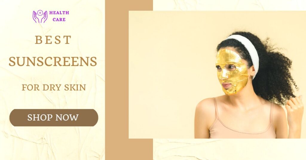best sunscreens for dry skin