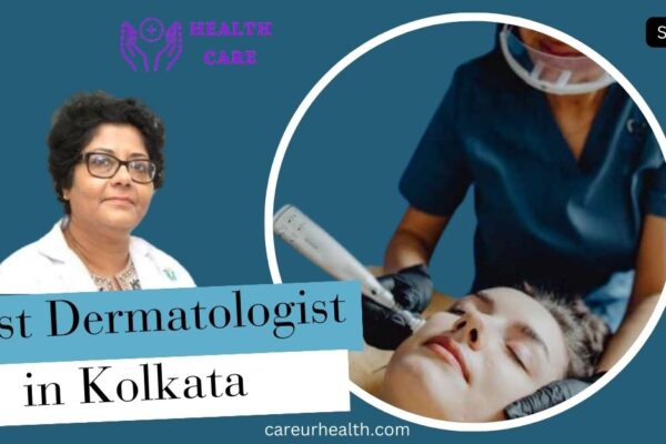 Best Dermatologist in Kolkata: Delivering Excellence in Skin Care