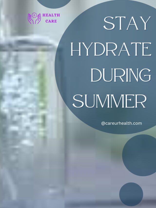 STAY HYDRATED DURING SUMMER