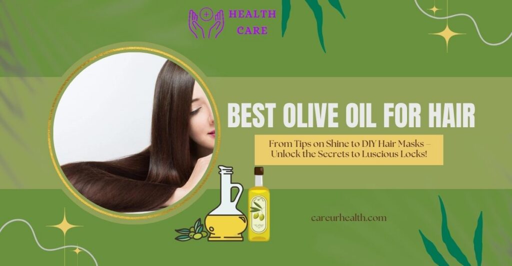 Best olive oil for hair