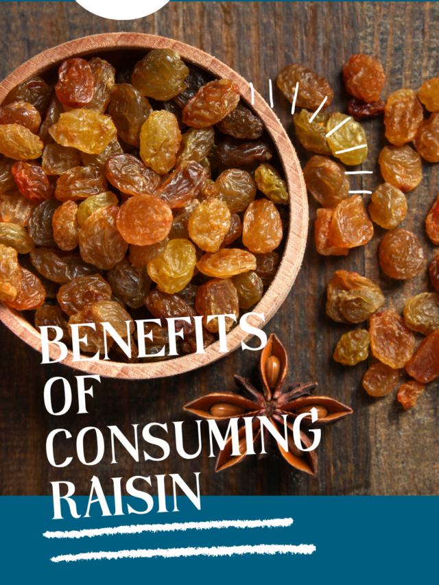 BENEFITS OF CONSUMING RAISIN