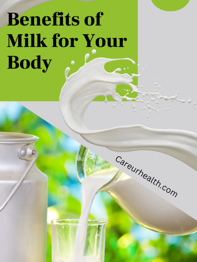 BENEFITS OF MILK FOR YOUR BODY