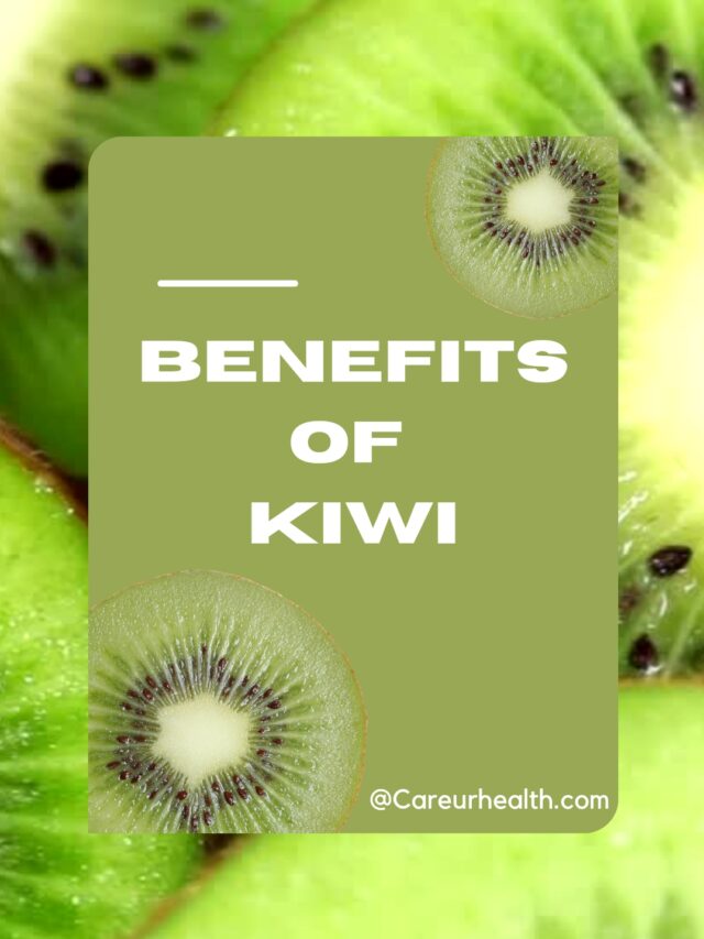 BENEFITS OF KIWI