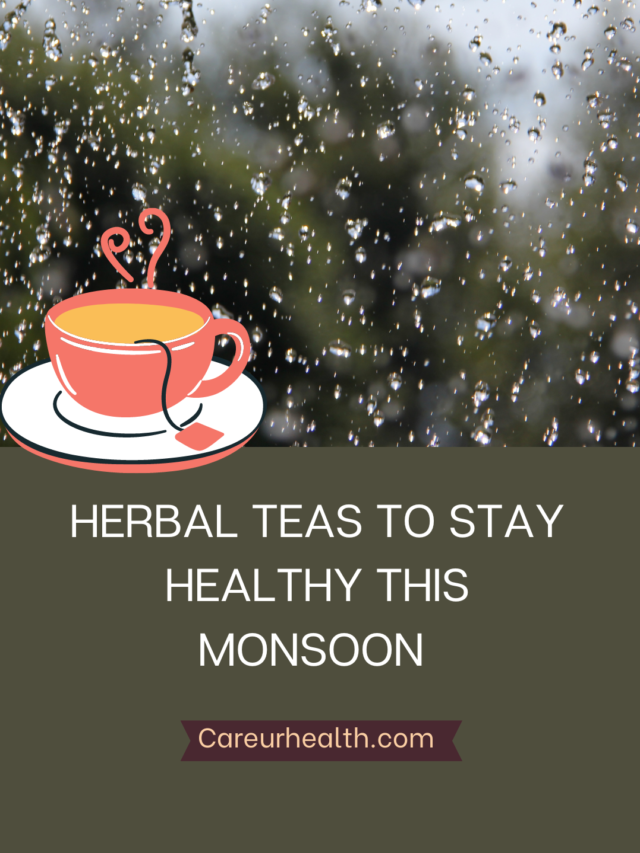 HERBAL TEAS TO STAY HEALTHY THIS MONSOON