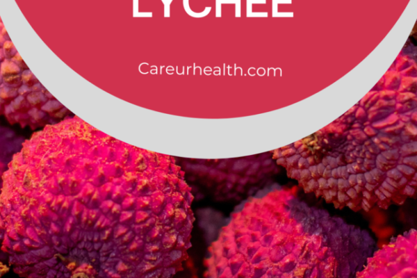 8 BENEFITS OF CONSUMING LYCHEE