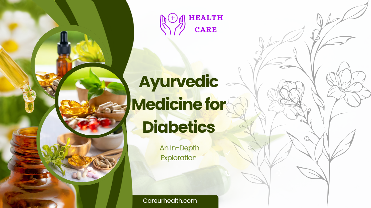 Ayurvedic Medicine for Diabetics: An In-Depth Exploration