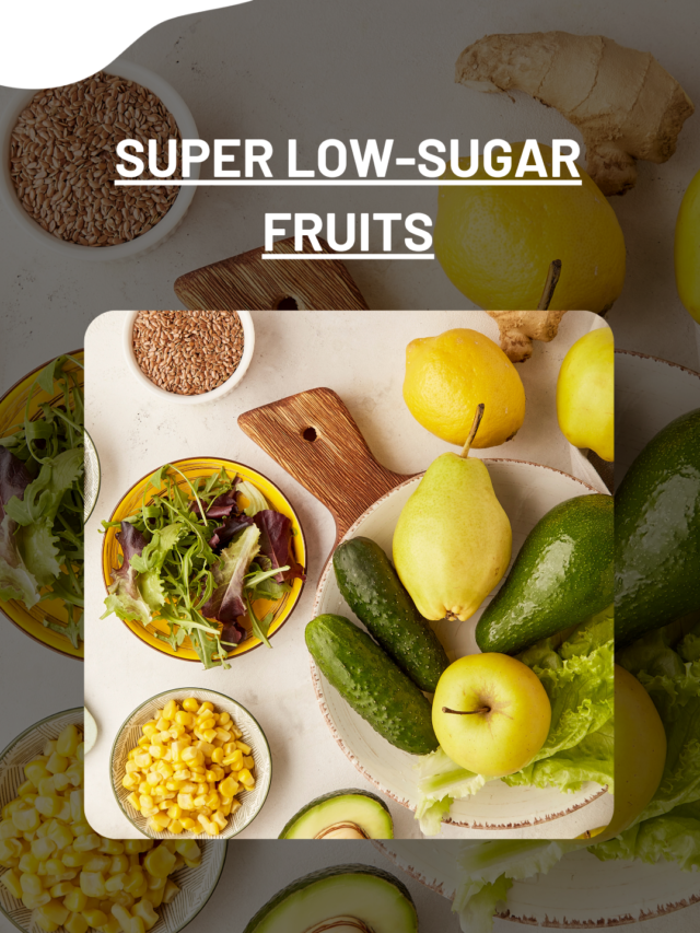 SUPER LOW-SUGER FRUITS