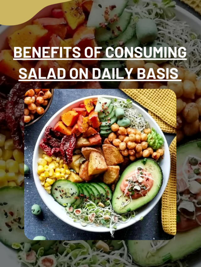 BENEFITS OF CONSUMING SALAD ON DAILY BASIS