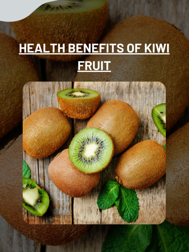 HEALTH BENEFITS OF KIWI