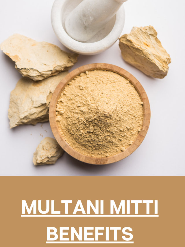 MULTANI MITTI BENEFITS