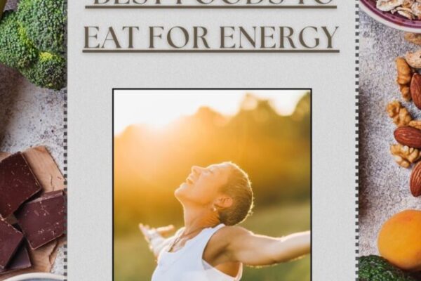 BEST FOODS TO EAT FOR ENERGY