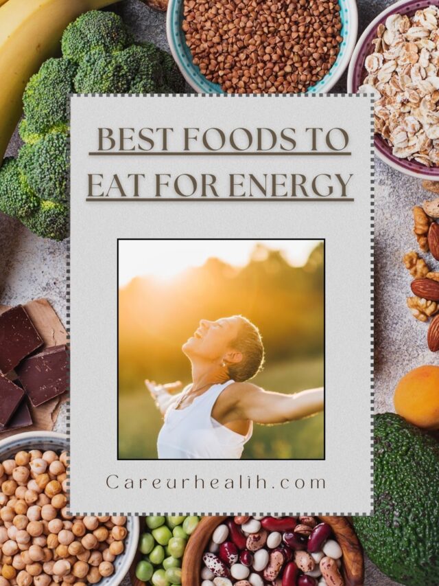 BEST FOODS TO EAT FOR ENERGY