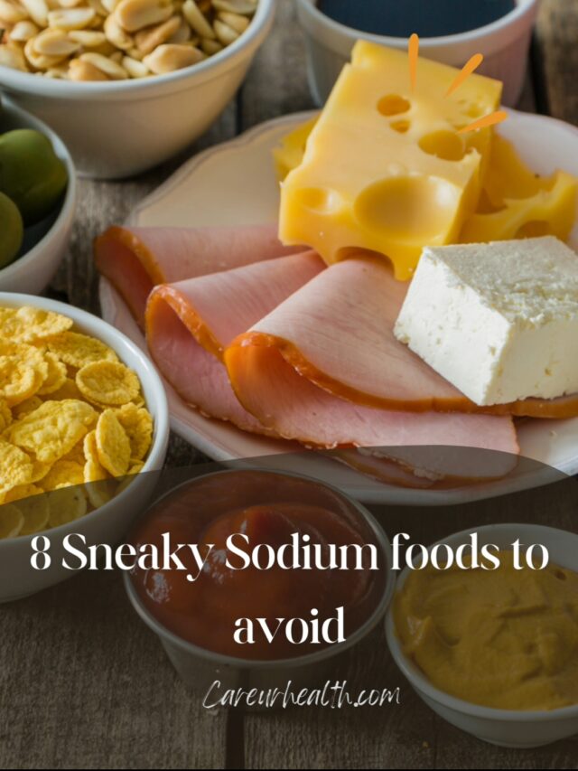 8 SNEAKY SODIUM FOODS TO AVOID