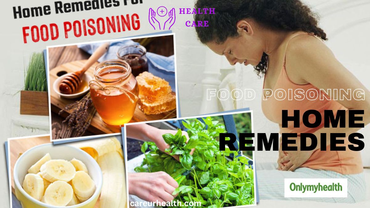 Effective Food Poisoning Home Remedies to Alleviate Symptoms