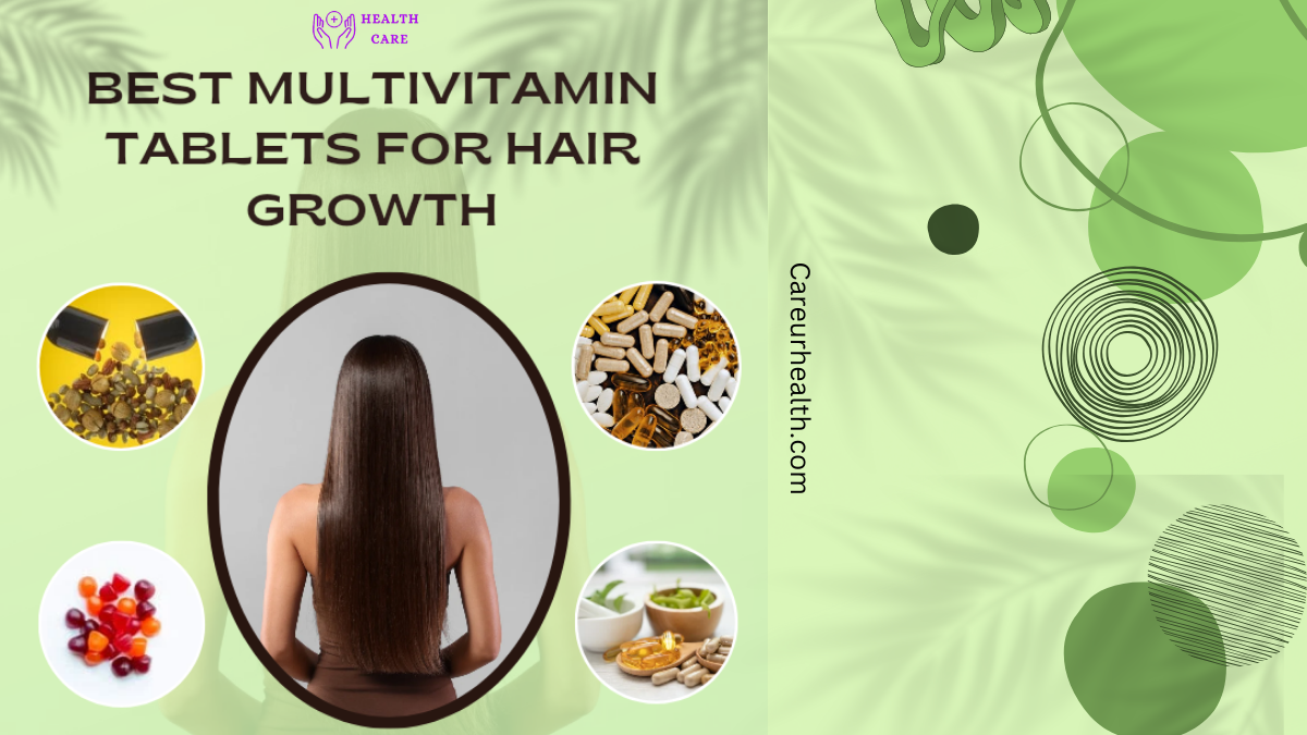 Exploring the Best Multivitamin Tablets for Optimal Hair Growth