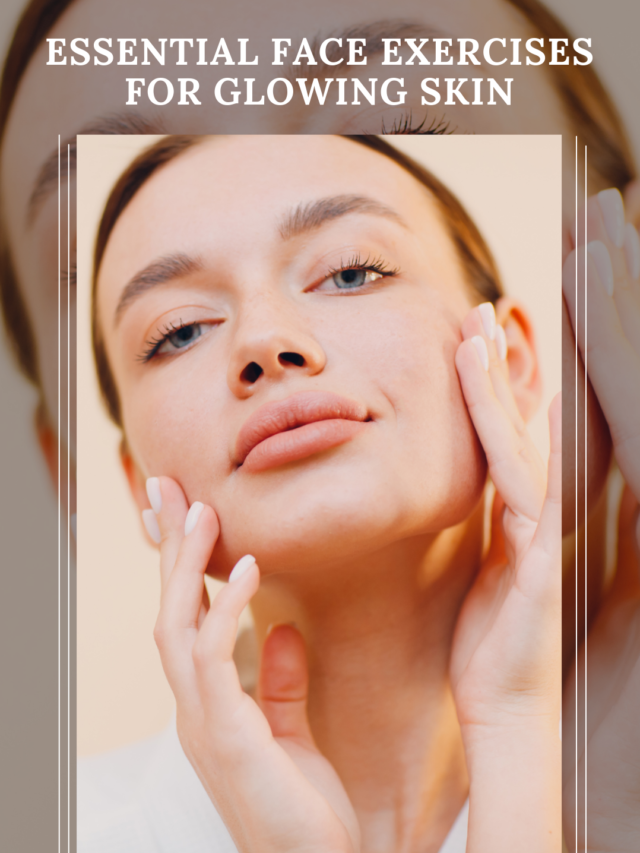ESSENTIAL FACE EXCERSISE FOR GLOWING SKIN