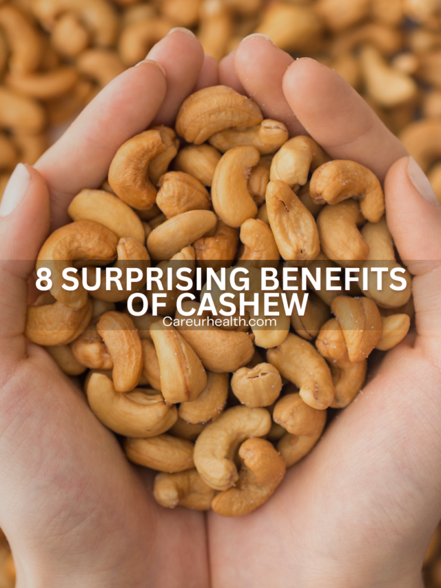 8 SUPERISING BENEFITS OF CASHEW