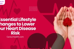 5 Essential Lifestyle Changes to Lower Your Heart Disease Risk