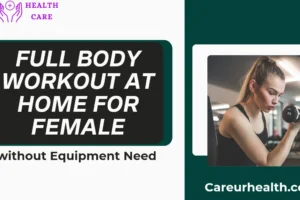 Full Body Workout at Home for female: without Equipment Need