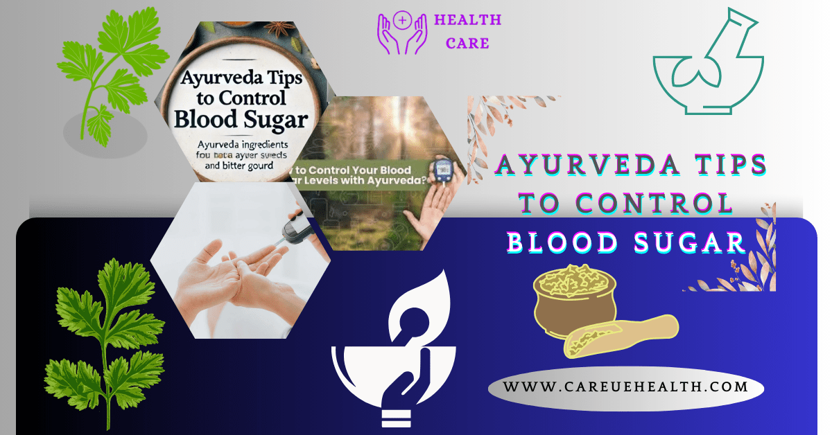 Effective Ayurveda Tips to Control Blood Sugar: Best Herbs, Diet, and Lifestyle