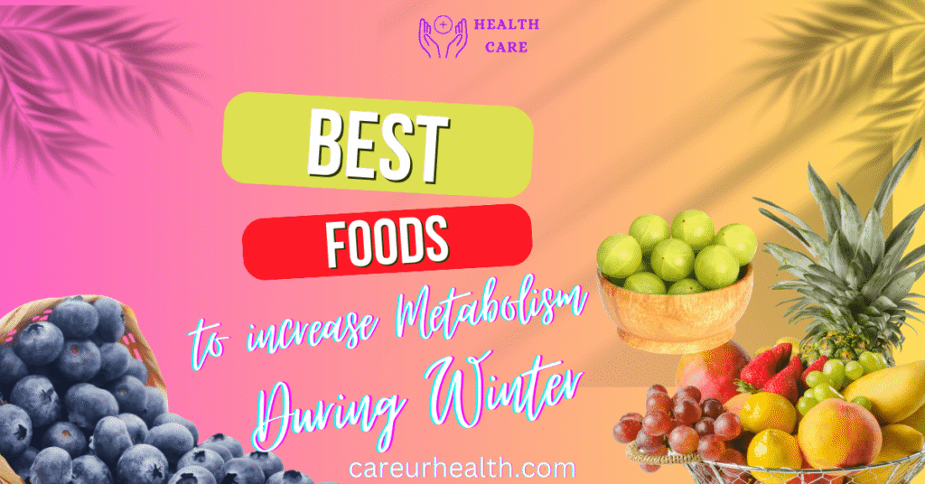 best foods to increase metabolism during winter