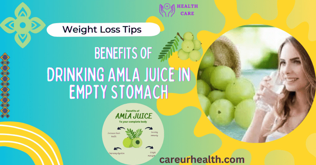 Benefits of Drinking Amla Juice in Empty Stomach
