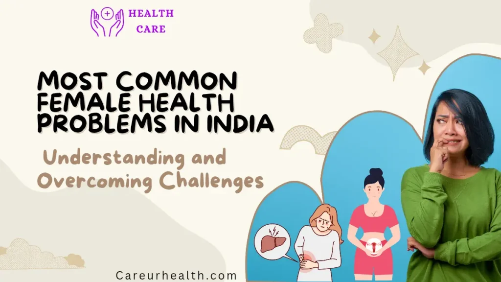 most common female health problems in India