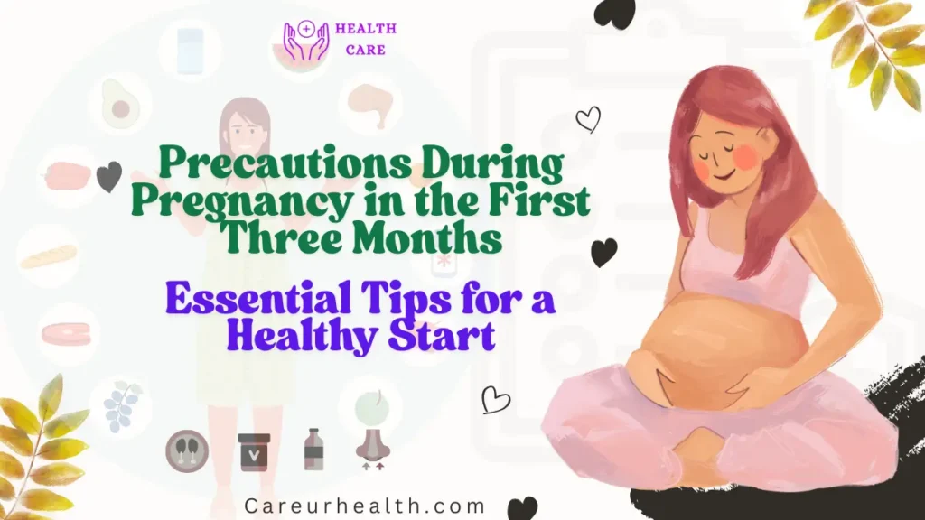 Essential precautions during the first trimester of pregnancy for a healthy mother and baby