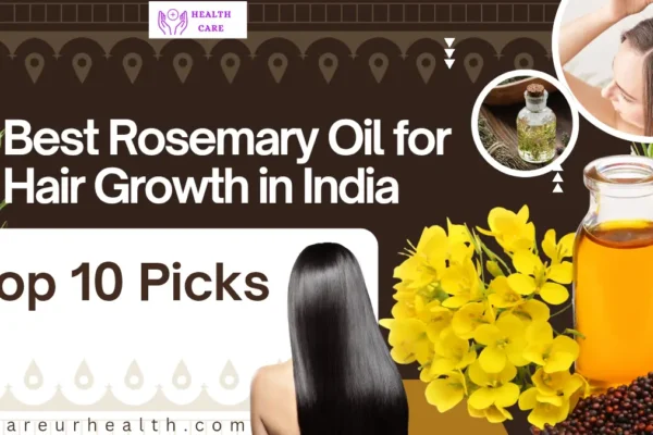 Best Rosemary Oil for Hair Growth in India – Top 10 Picks