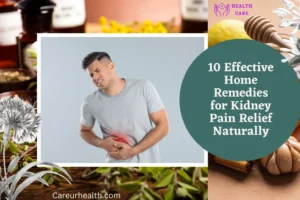 10 Effective Home Remedies for Kidney Pain Relief Naturally