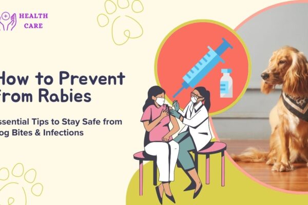 How to Prevent from Rabies : Essential Tips to Stay Safe from Dog Bites & Infections